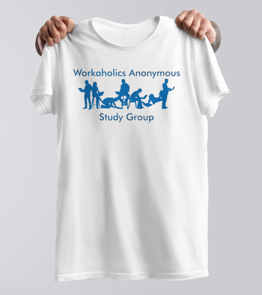 Workaholics Anonymous Study Group Silhouette Fun Gathering T-Shirt