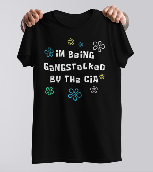 I’m Being Gangstalked By The Cia SpongeBob Flowers T-Shirt