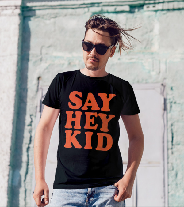 Say Hey Kid San Francisco Baseball Legend T-Shirt