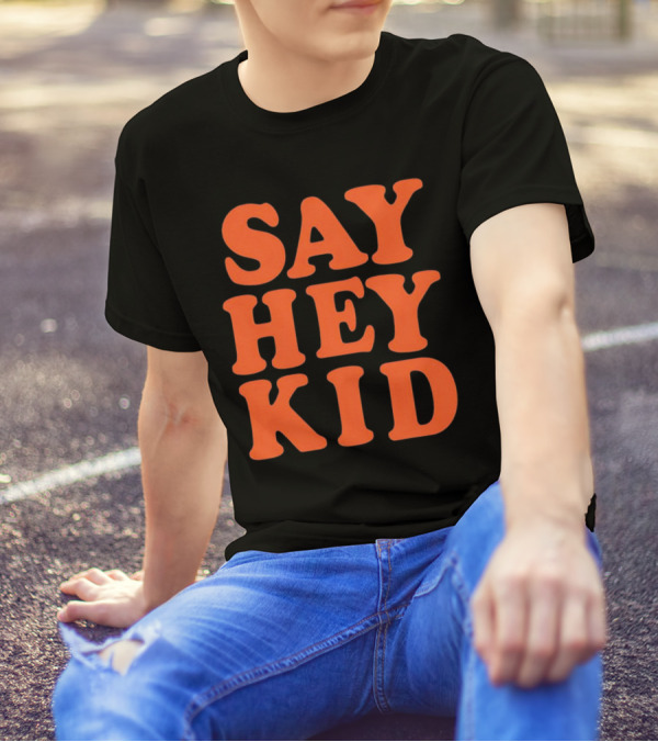 Say Hey Kid San Francisco Baseball Legend T-Shirt