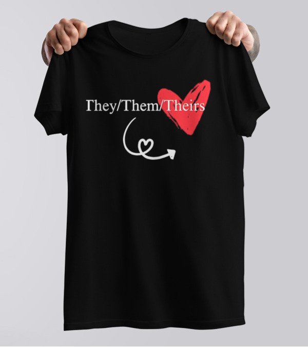 They Them Theirs Heart Design With Love Arrow T-Shirt