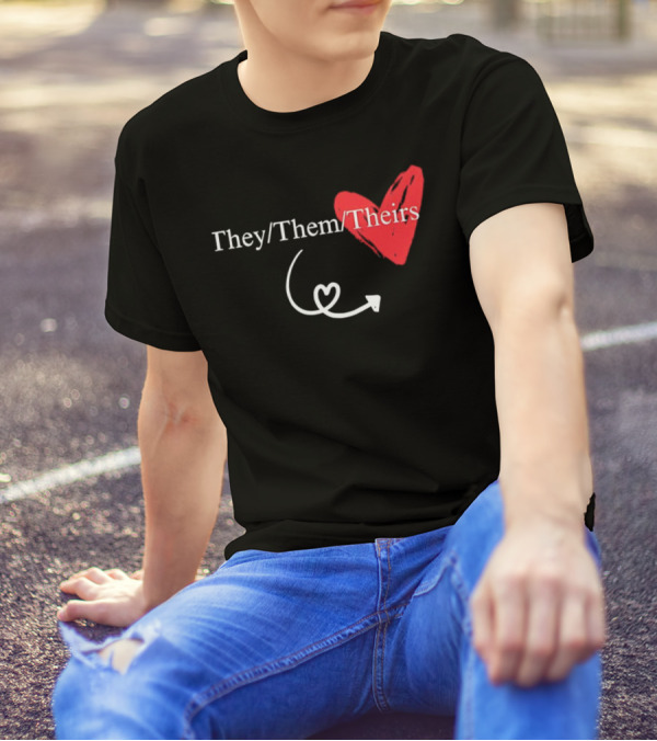 They Them Theirs Heart Design With Love Arrow T-Shirt