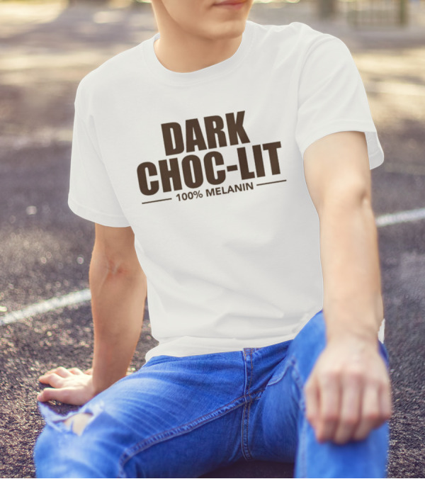 Dark Choc-Lit 100% Melanin Empowerment T-Shirt