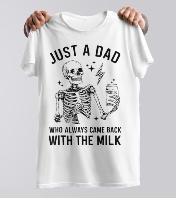 Skeleton Just A Dad Who Always Came Back With The Milk Lightning And Stars T-Shirt