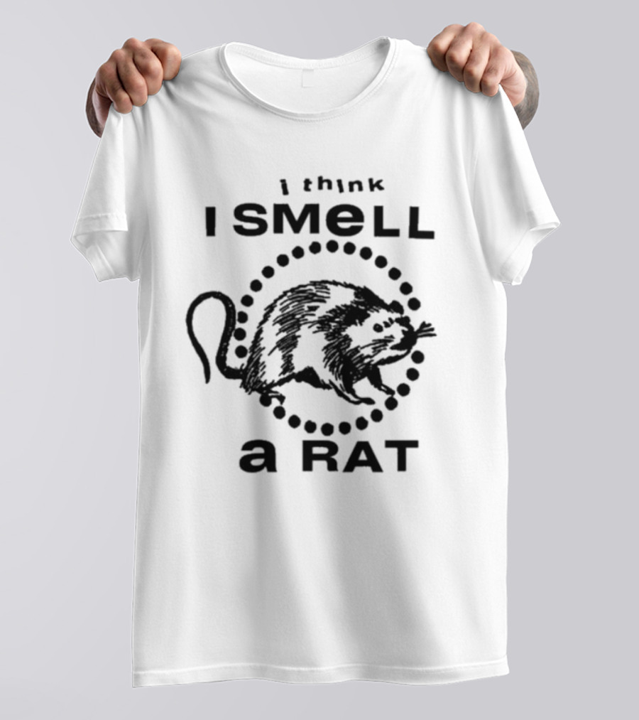 I Think I Smell A Rat Black Graphic Text With Rat T-Shirt