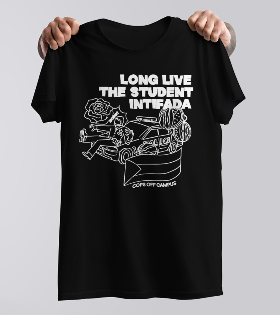 Long Live The Student Intifada Cops Off Campus Police Car Roses And Football Helmet T-Shirt