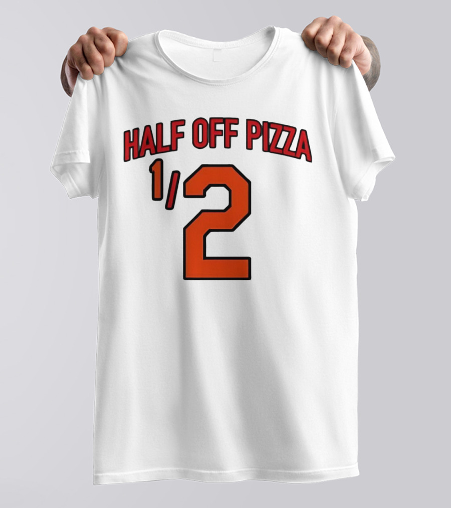 Baltimore Orioles Half Off Pizza 1/2 T-Shirt