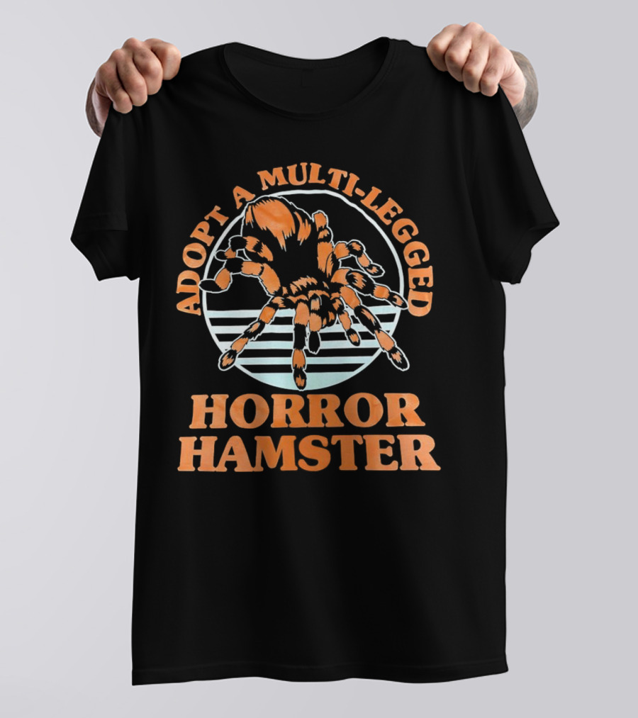 Adopt A Multi-Legged Horror Hamster Creepy Creature T-Shirt