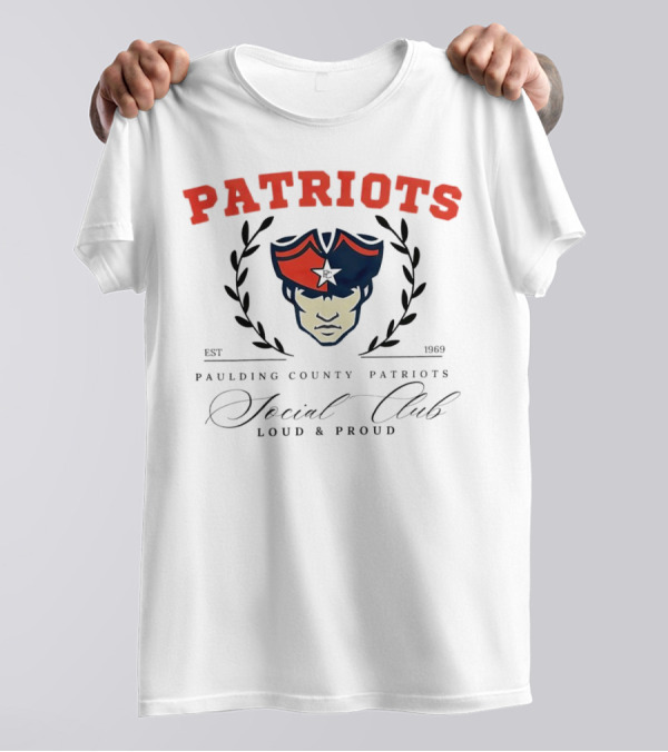 Patriots Paulding County Social Club Loud And Proud Est 1969 T-Shirt