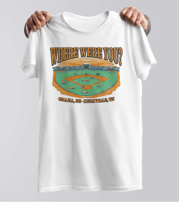 WHERE WERE YOU? Omaha, NE - Knoxville, TN T-Shirt