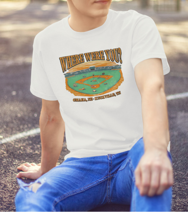 WHERE WERE YOU? Omaha, NE - Knoxville, TN T-Shirt