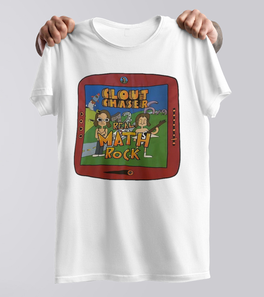 Clout Chaser Real Math Rock Cartoon TV Style Adventure T-Shirt