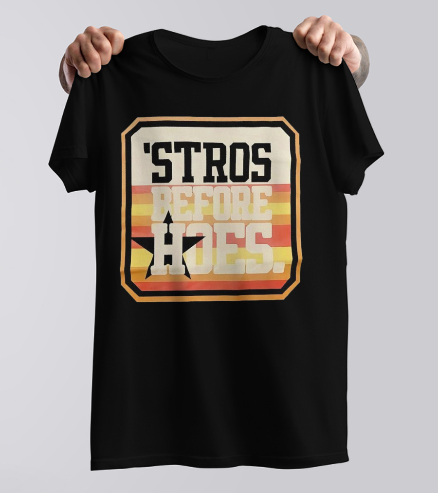 'Stros Before Hoes Houston Astros Star Retro T-Shirt