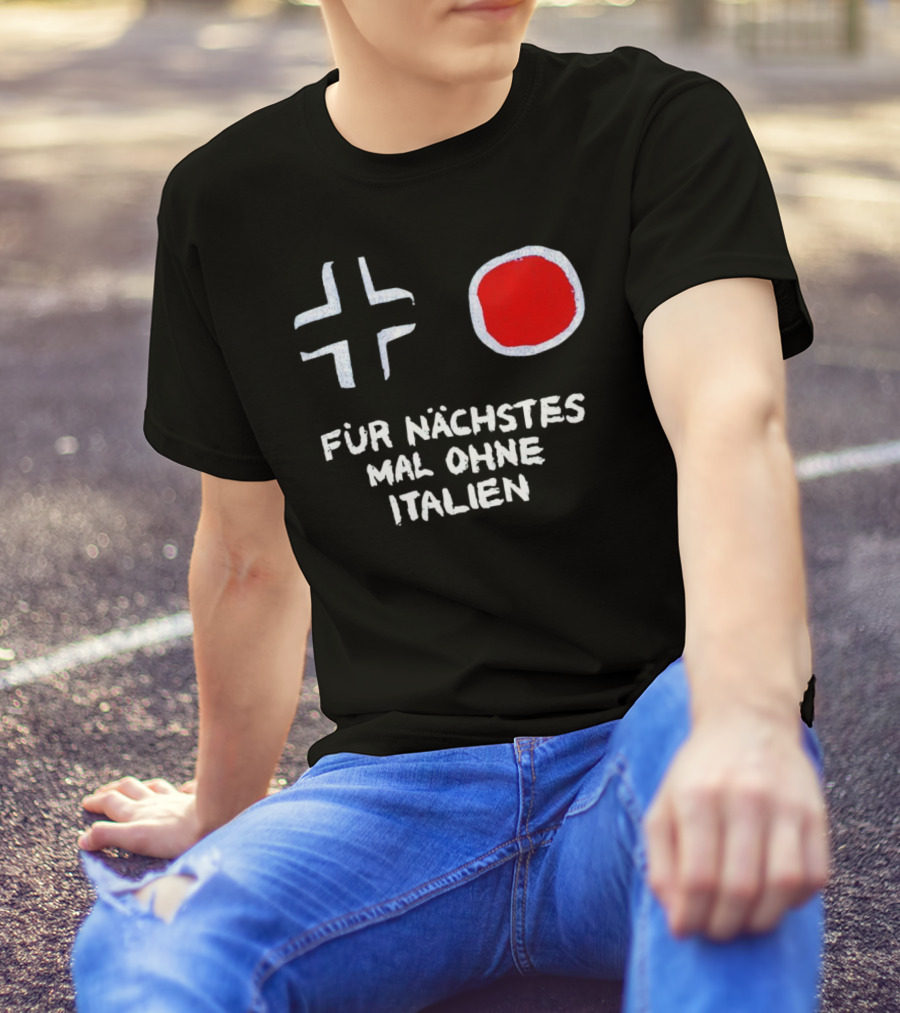 Kreuz Und Kreis Für Nächstes Mal Ohne Italien T-Shirt