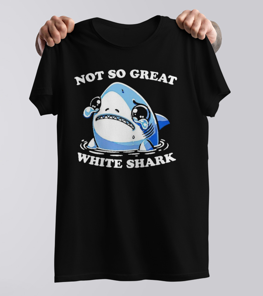 Not So Great White Shark Sad Crying Cartoon T-Shirt