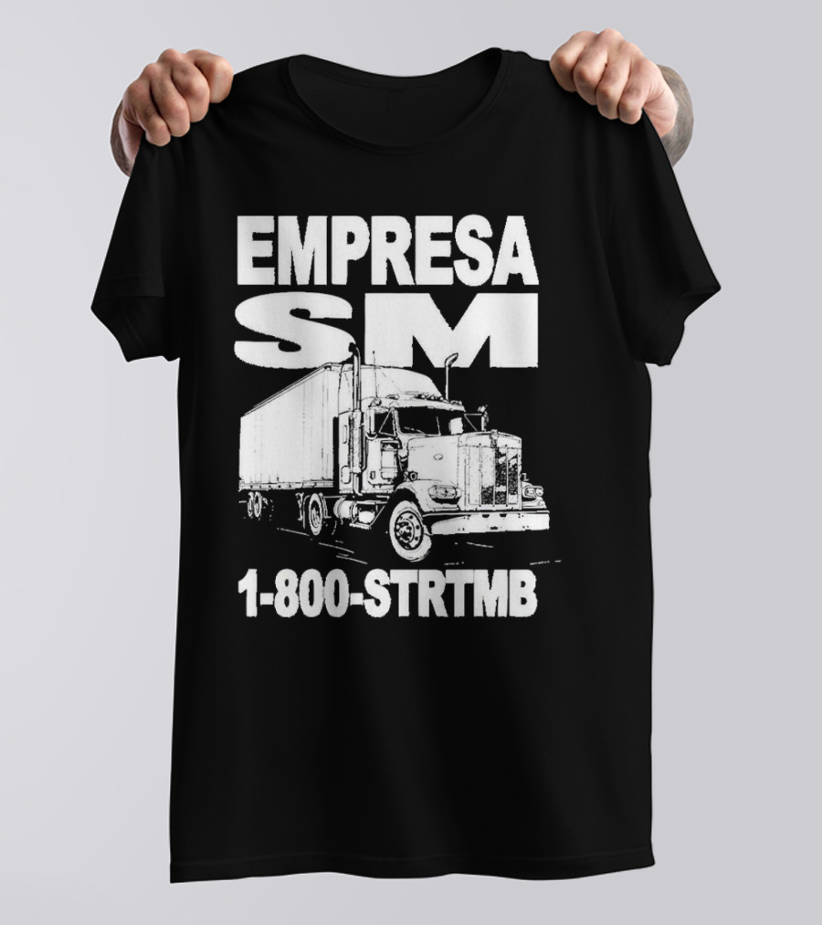 EMPRESA SM Trucking 1-800-STR TMB Logistics Big Rig T-Shirt