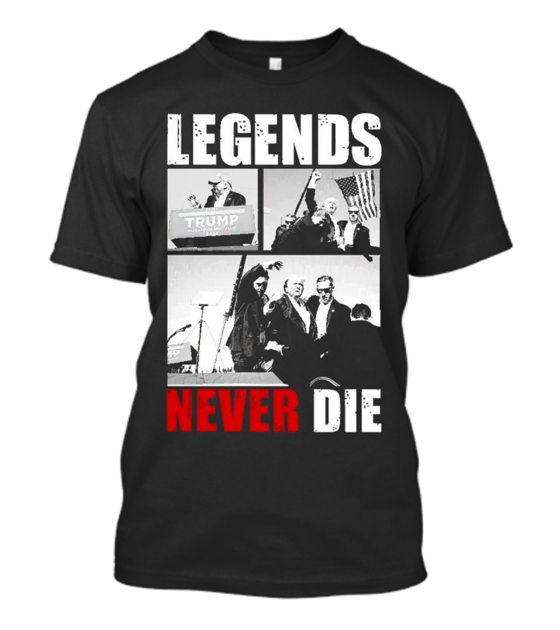 Legends Never Die Trump 2024 Campaign T-Shirt
