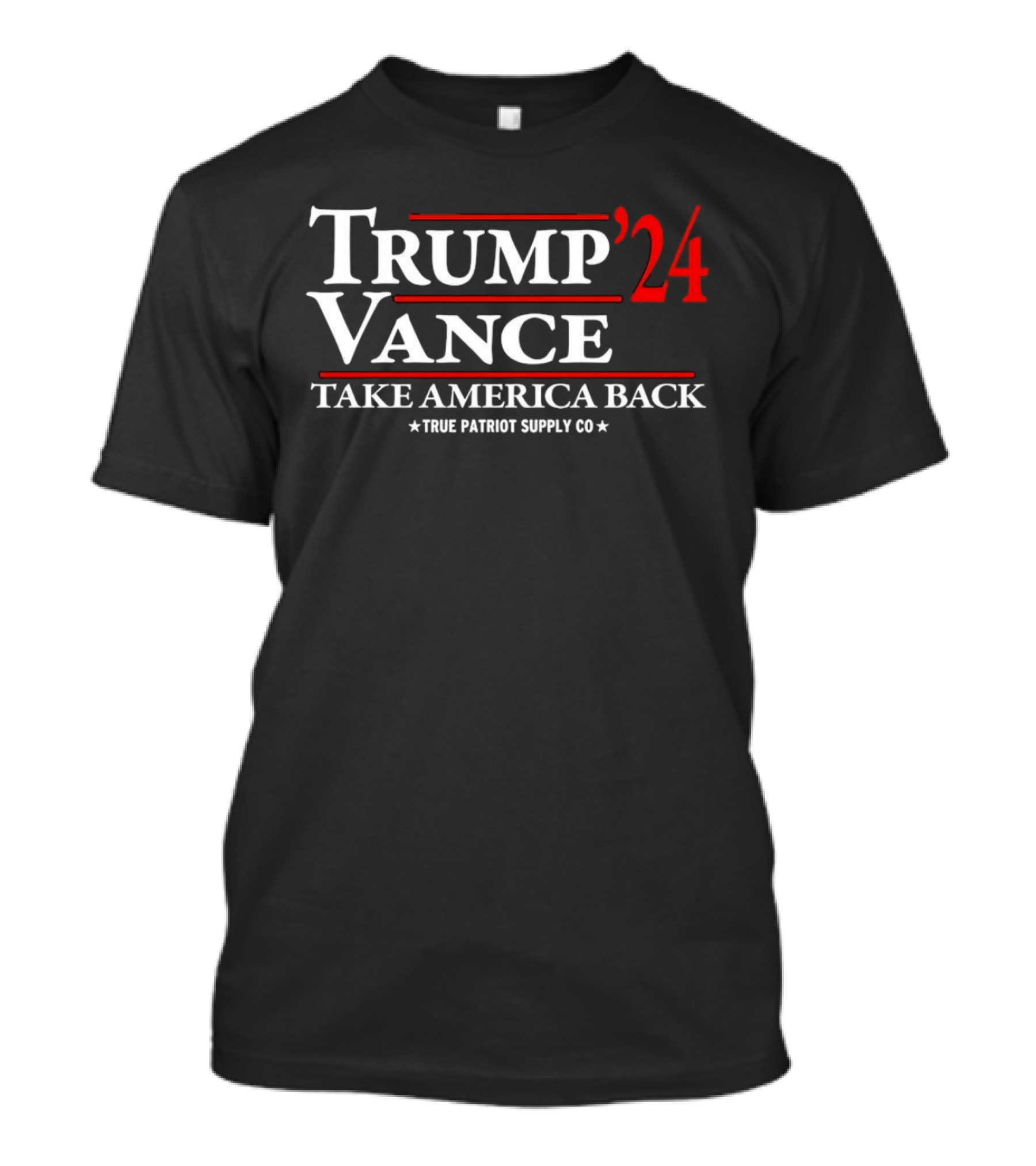 Trump Vance 2024 Take America Back True Patriot Supply Co T-Shirt