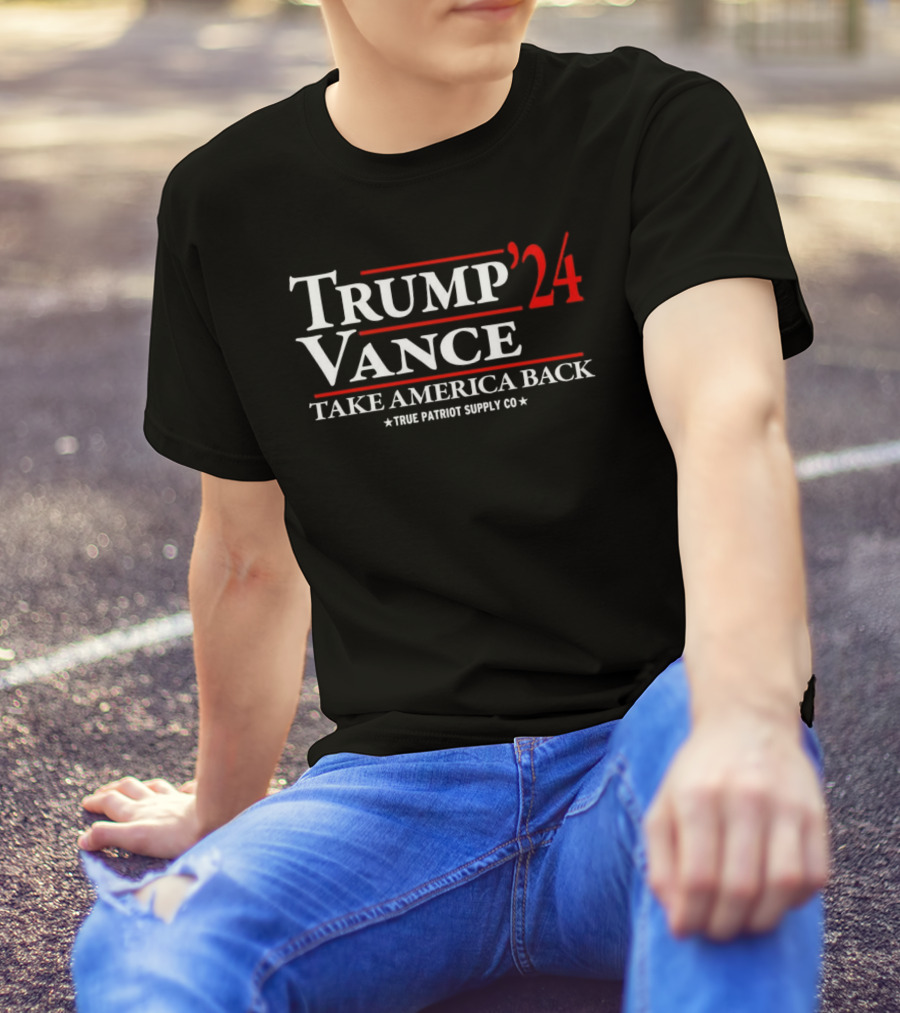 Trump Vance 2024 Take America Back True Patriot Supply Co T-Shirt