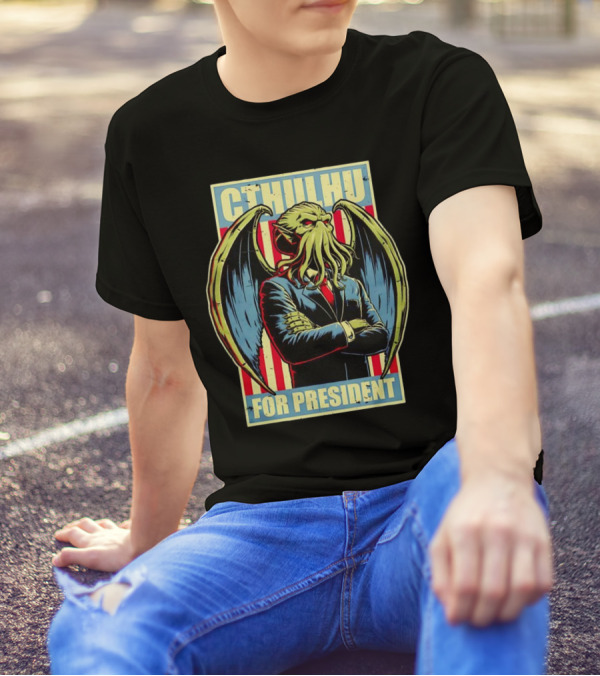 Cthulhu For President A Horrific Choice With Patriotic Monster T-Shirt