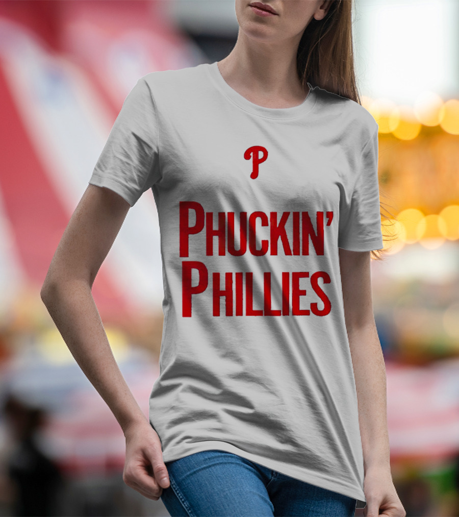 Philadelphia Phillies Phuckin' Phillies P T-Shirt