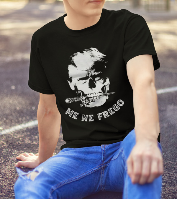 Skull Trump Me Ne Frego Dagger T-Shirt