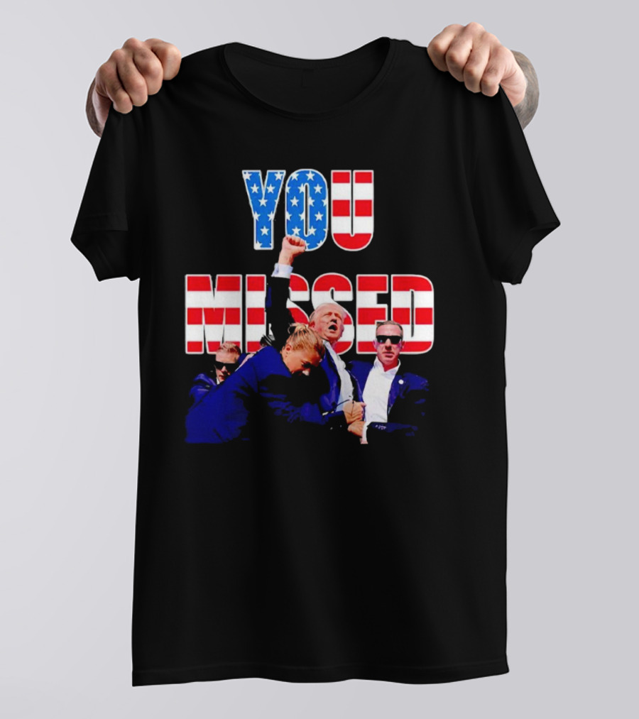 YOU MISSED Trump Tom Macdonald T-Shirt