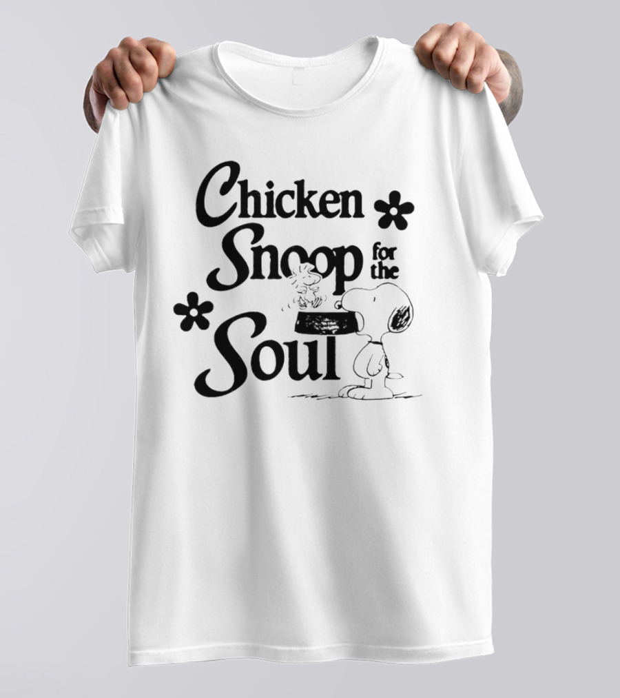 Chicken Snoop For The Soul With Snoopy Eating A Bowl T-Shirt