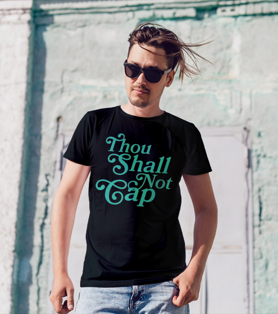 Thou Shall Not Cap T-Shirt