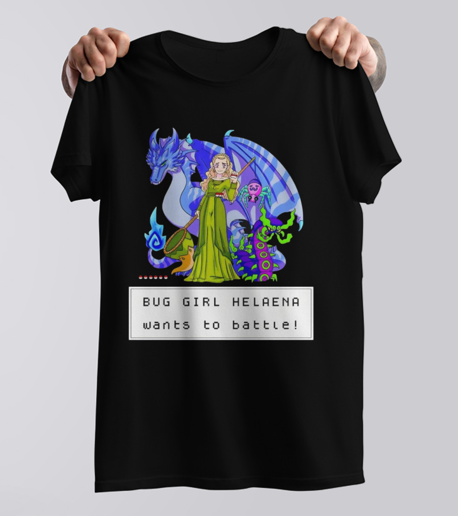 Bug Girl Helaena With Dragon And Insects Wants To Battle T-Shirt