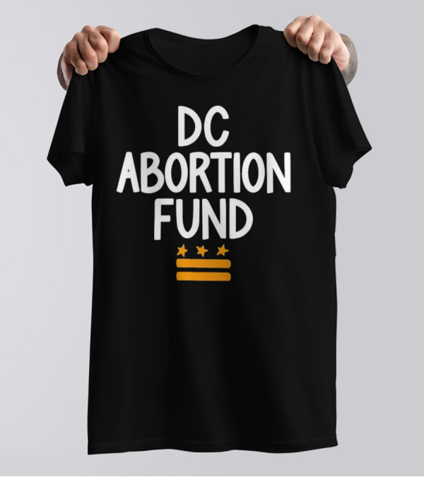 DC Abortion Fund T-Shirt