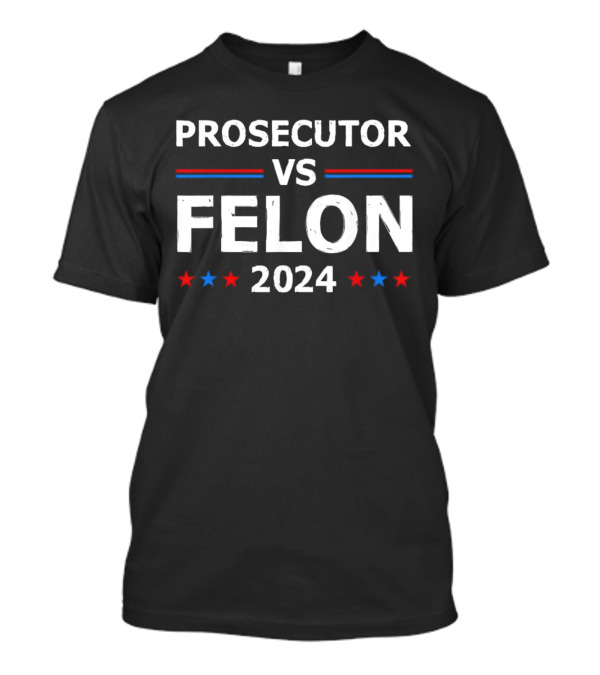 Prosecutor Vs Felon 2024 Vintage Red Blue Stars T-Shirt