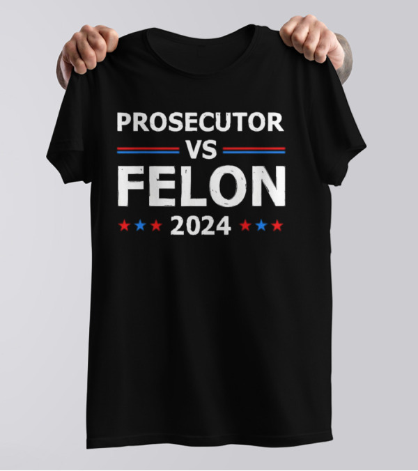 Prosecutor Vs Felon 2024 Vintage Red Blue Stars T-Shirt