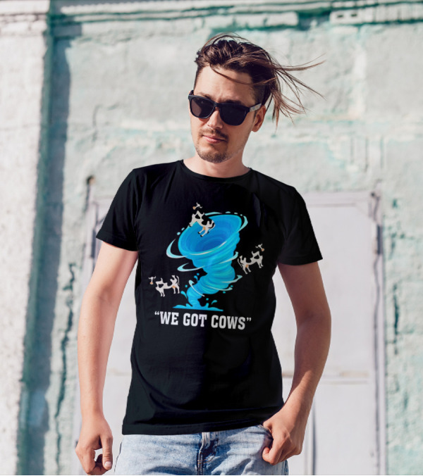We Got Cows Tornado T-Shirt