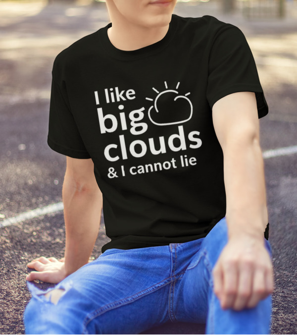 I Like Big Clouds And I Cannot Lie Cloud Drawing T-Shirt