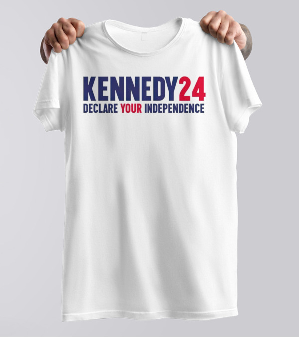 Kennedy 24 Declare Your Independence Bold Patriotic Message T-Shirt