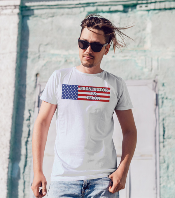 Prosecutor VS Felon American Flag T-Shirt