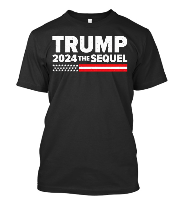 Trump 2024 The Sequel Vintage American Flag T-Shirt