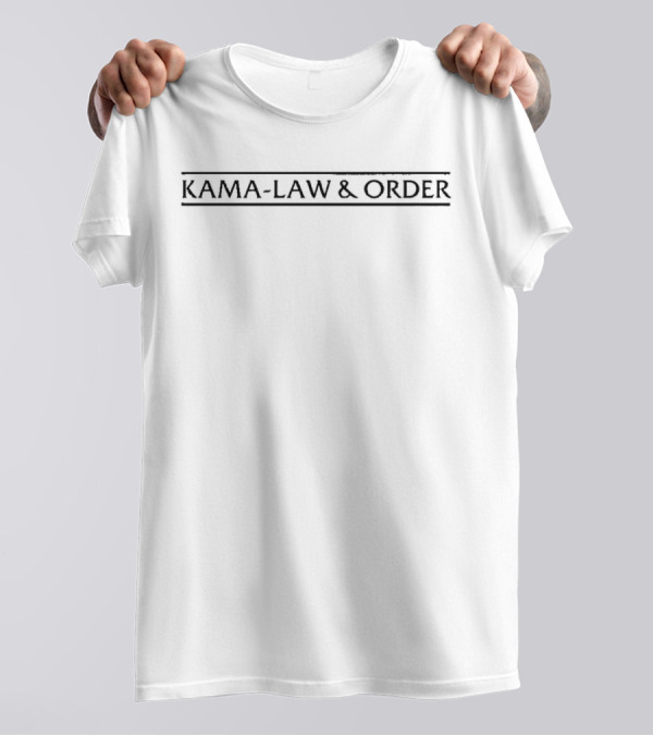 Kama-Law And Order Typography T-Shirt