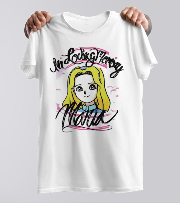 In Loving Memory Maria Alice T-Shirt