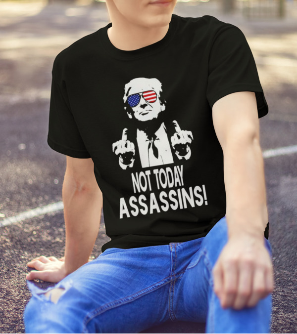 Not Today Assassins Trump USA Flag Sunglasses T-Shirt