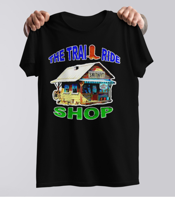 THE TRAIL RIDE SMITHFIT SHOP T-Shirt