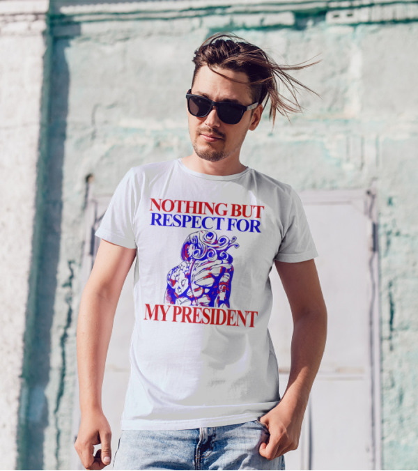 Nothing But Respect For My President Frog Meme T-Shirt