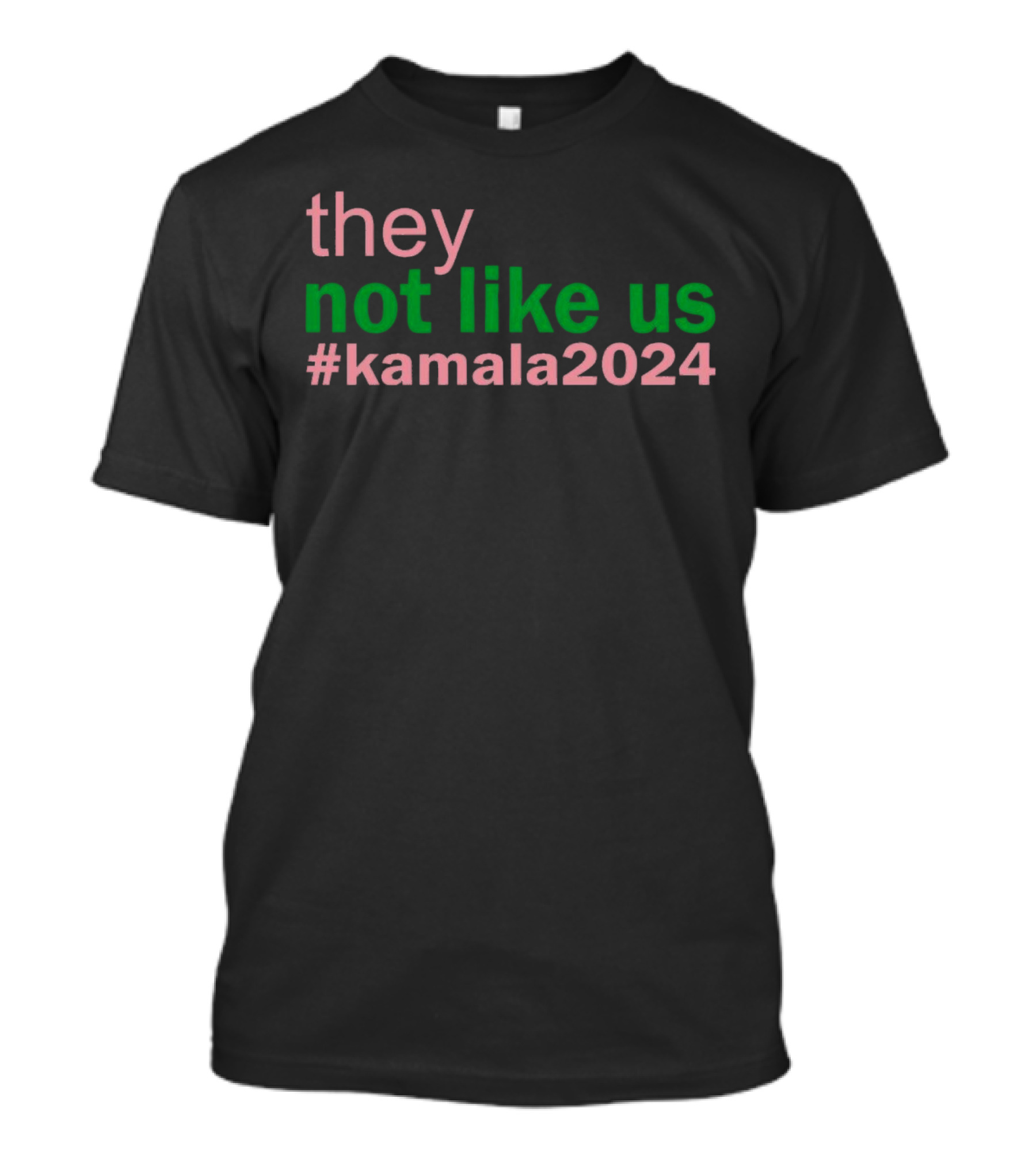 They Not Like Us #kamala2024 T-Shirt