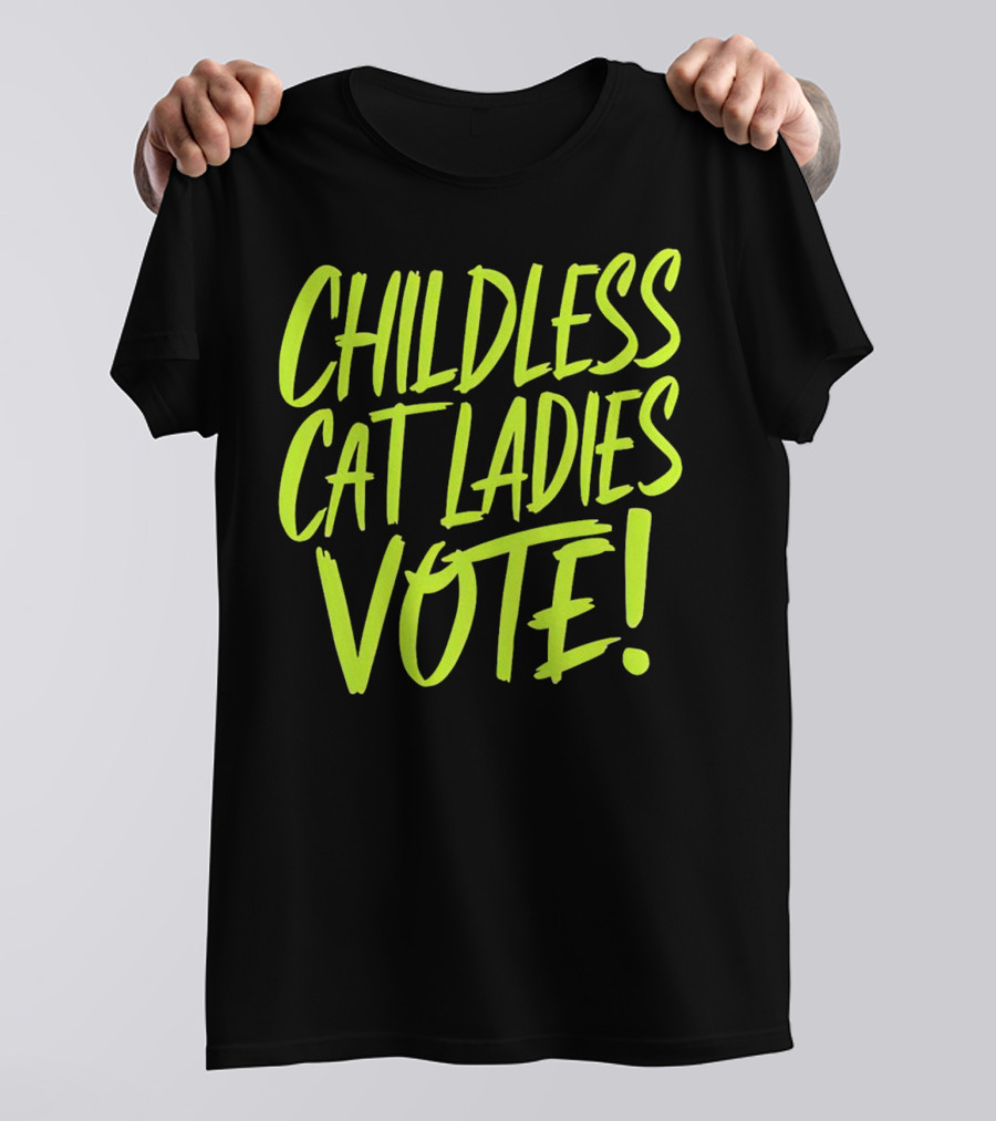 Childless Cat Ladies Vote T-Shirt