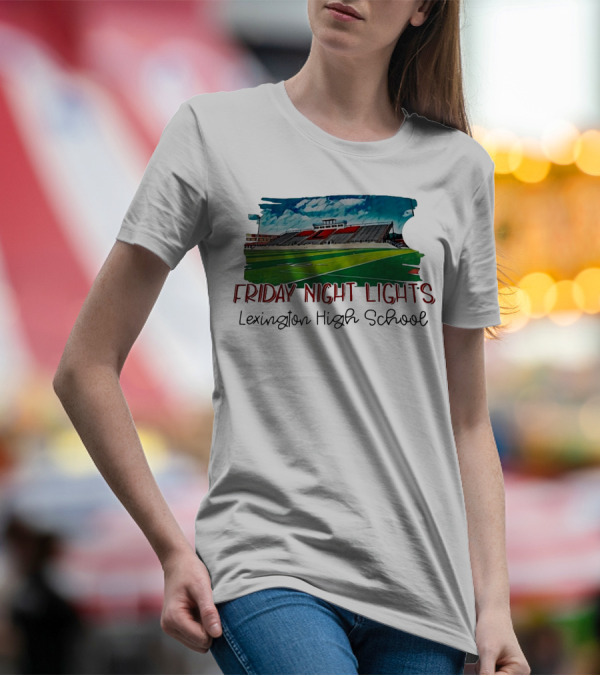 Friday Night Lights Lexington High School Football Stadium T-Shirt