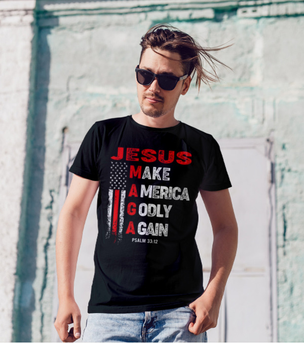 Jesus Make America Godly Again Psalm 33:12 MAGA USA Flag T-Shirt