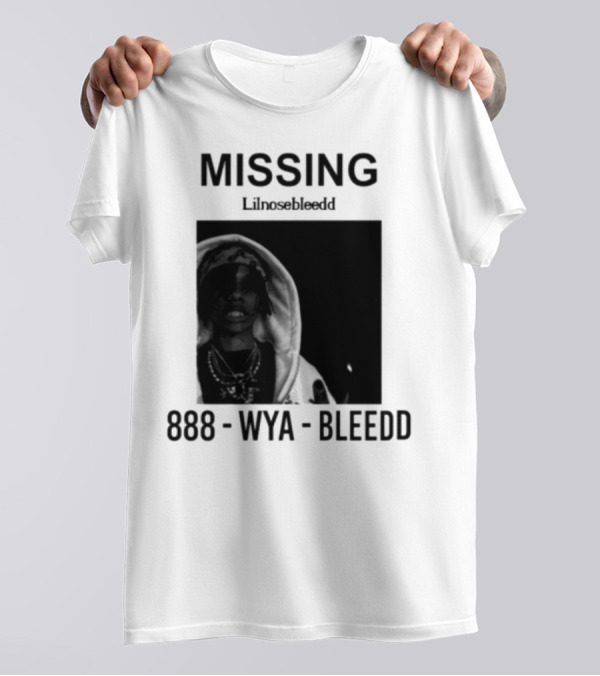 Missing Lilnosebleedd 888 Wya Bleedd T-Shirt