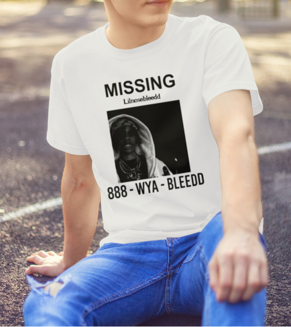 Missing Lilnosebleedd 888 Wya Bleedd T-Shirt