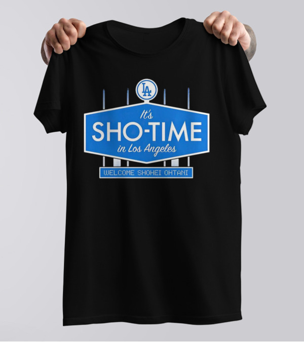 It's Sho-Time In Los Angeles Welcome Shohei Ohtani Dodgers T-Shirt